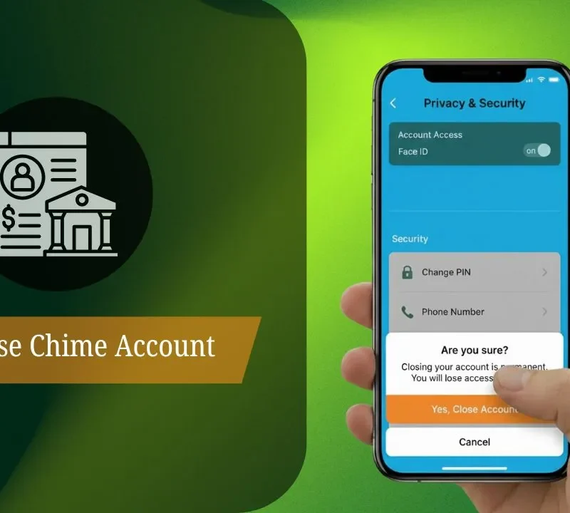 How To Close Chime Account​