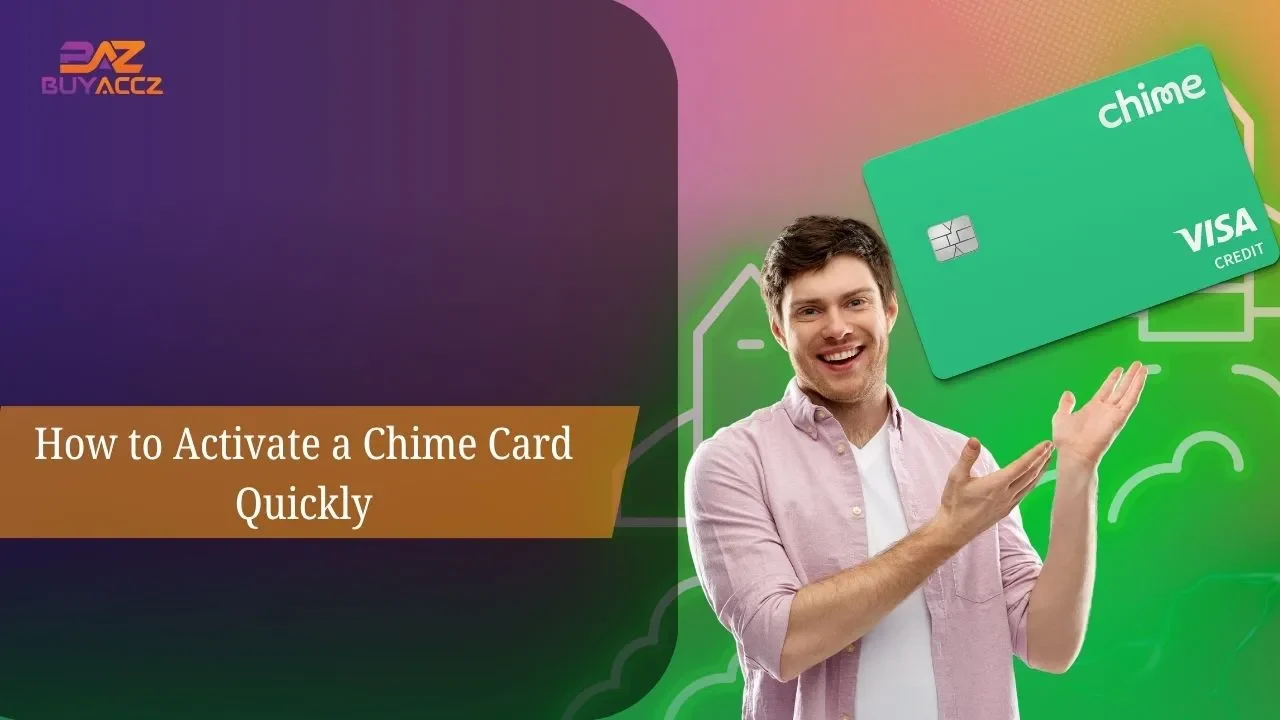 How to Activate a Chime Card Quickly