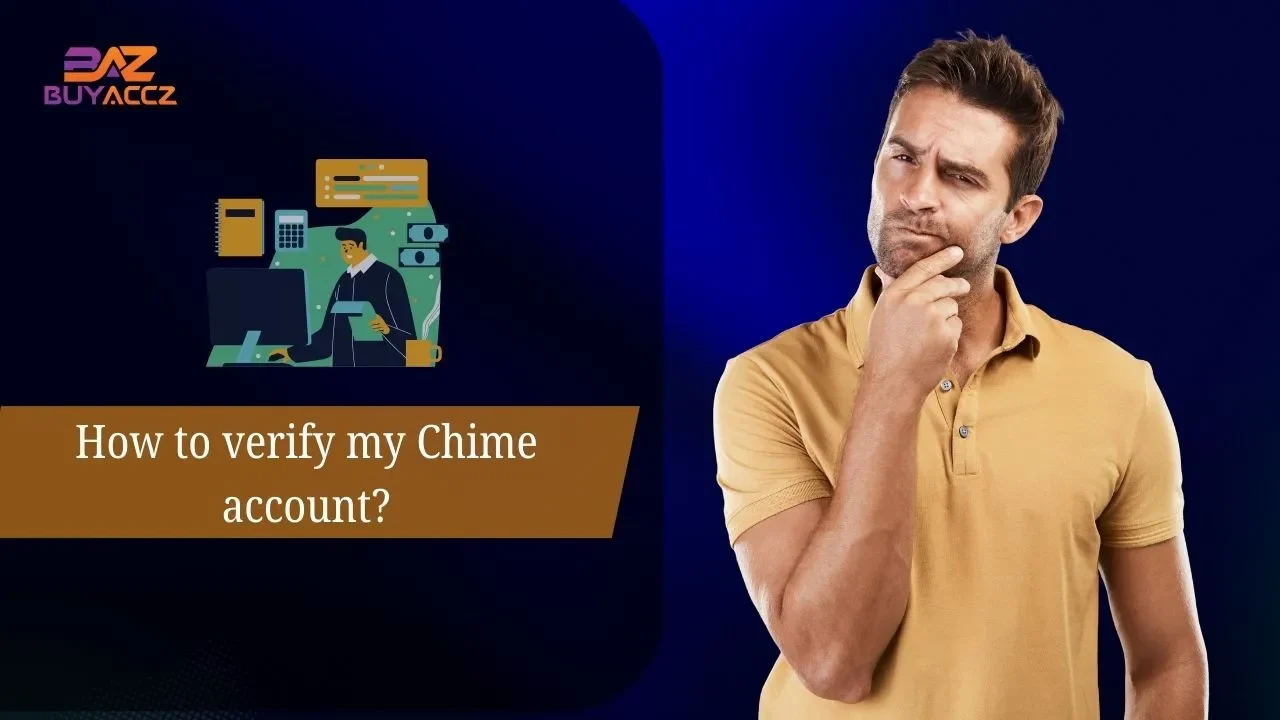 How to verify my Chime account?