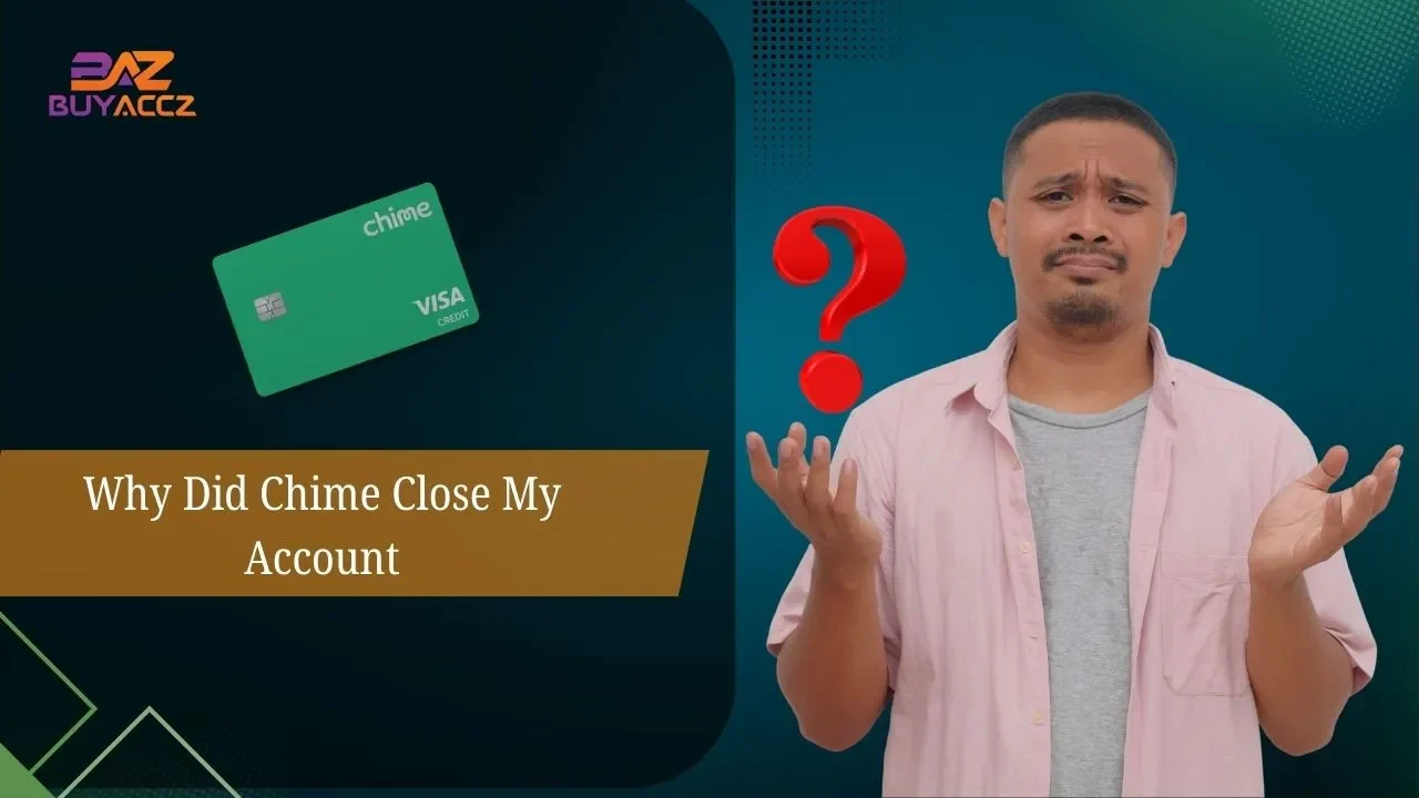 Why Did Chime Close My Account