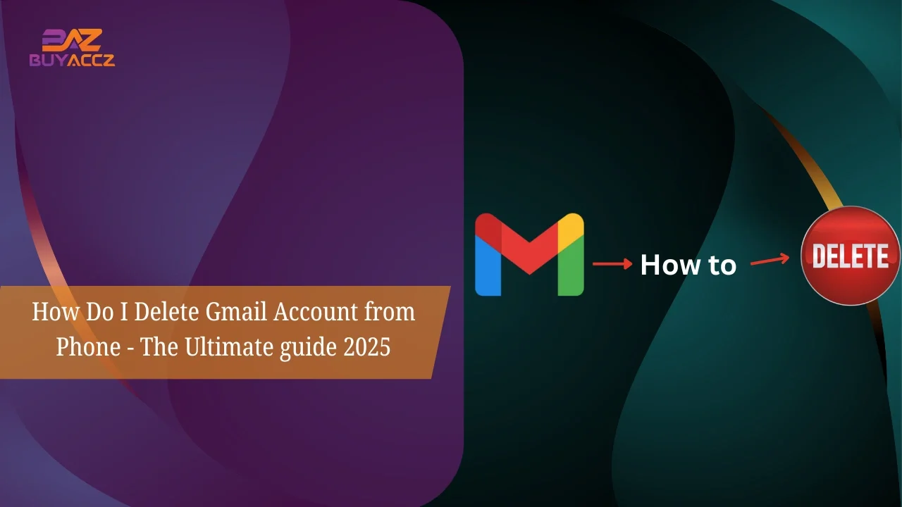 How Do I Delete Gmail Account from Phone